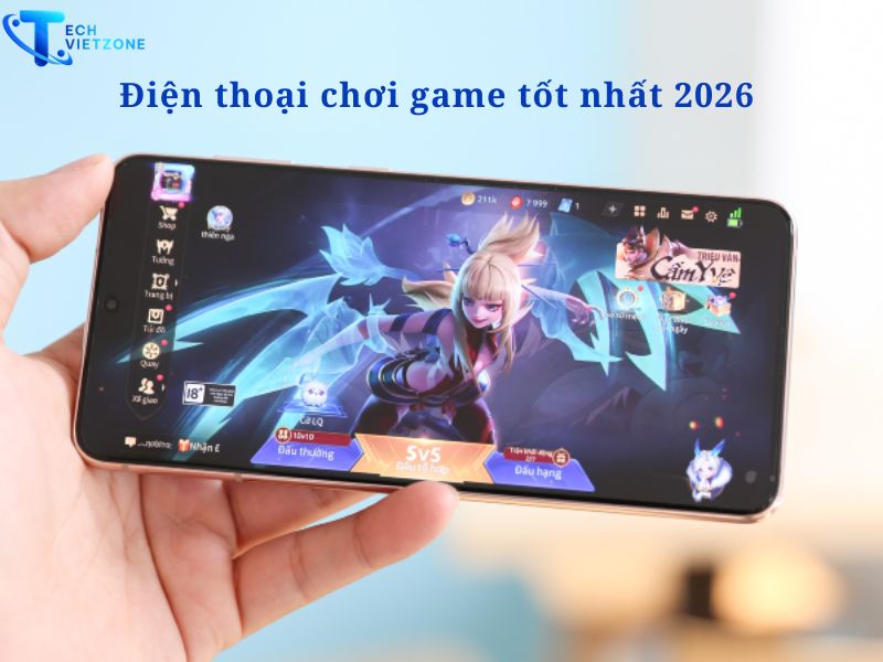 Điện thoại chơi game tốt nhất