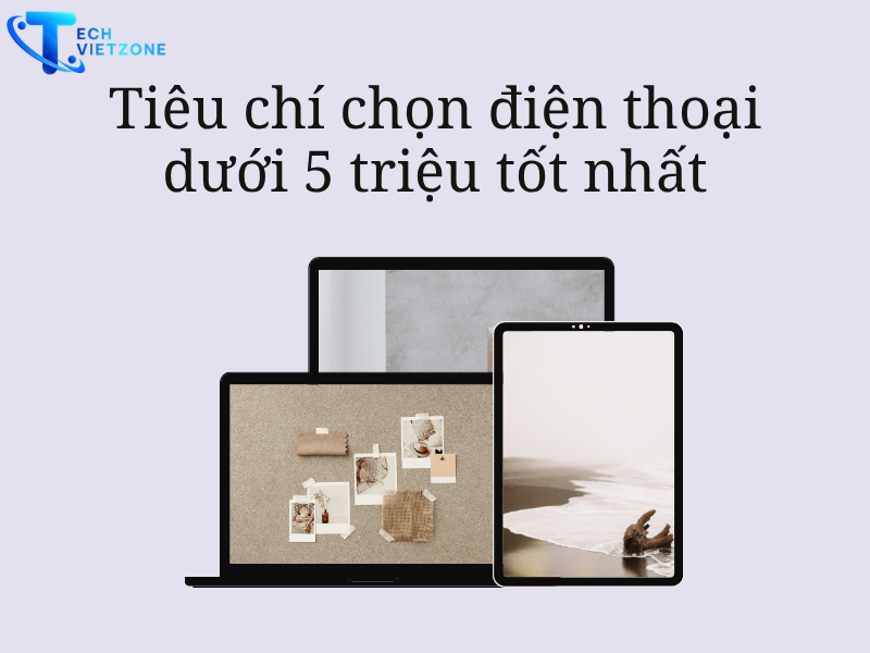 Điện thoại dưới 5 triệu tốt nhất