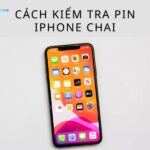 Cách kiểm tra pin iPhone bị chai